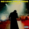 No Love For A Thug - Single