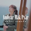 Ambyar Mak Pyar - Single