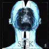 Sick - Single album lyrics, reviews, download