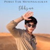 Pergi Tak Meninggalkan - Single