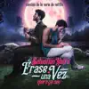 Érase Una Vez (Pero Ya No) [De "EQSB" Soundtrack] - Single album lyrics, reviews, download