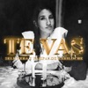 Te Vas - Single