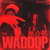 Waddup (feat. Polo G) by PGF Nuk iTunes Track 1