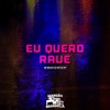 Eu Quero Rave - Single