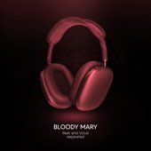 Bloody Mary (9D Audio) artwork