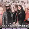 Chaudhary - Single album lyrics, reviews, download