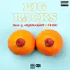 Big Racks (feat. FR3DO & SighrocSpliff) - Single album lyrics, reviews, download