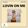 Lovin On Me (Stevie T Bootleg) - Single