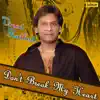 Don't Break My Heart - Vinod Rathod album lyrics, reviews, download