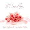 If I Loved You - Single album lyrics, reviews, download