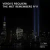 Verdi's Requiem: The Met Remembers 9/11 (Live) album lyrics, reviews, download