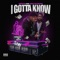 I Gotta Know (feat. Pablo Skywalkin) - SheedyBo lyrics