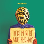 Agbeko - There Must Be Another Way