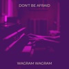 Don't Be Afraid - Single