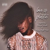 Love Is Plastic by Kerzy De Leon