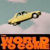 The World to Come - Single