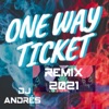 One Way Ticket (Remix 2021) - Single