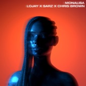 Lojay - Monalisa ft. Sara, Chris Brown