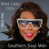 Boss Lady Coco - Southern Soul Man