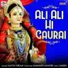 Ali Ali Hi Gaurai - Single album lyrics, reviews, download