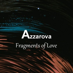 Azzarova - Fragments of Love