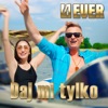 Daj mi Tylko - Single, 2023