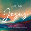 I Speak Jesus