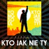 Kto jak nie Ty - Single