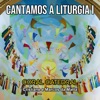 Cantamos a Liturgia I