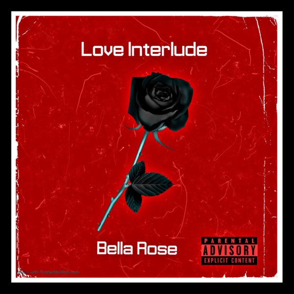 Love Interlude - Single by Bella Rose on Apple Music