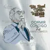 Dormir Contigo (feat. David Cavazos) - Single album lyrics, reviews, download