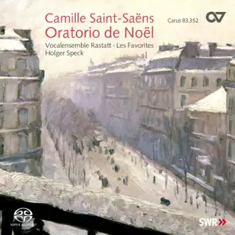 Saint-Saëns: Oratorio de Noël by Antonia Bourve, Gundula Schneider, Sabine Czinczel, Marcus Ullmann, Jens Hamann, Romano Giefer, Vocalensemble Rastatt, Les Favorites & Holger Speck album reviews, ratings, credits