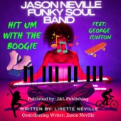 Jason Neville FunkySoul Band - Hit Um with the Boogie