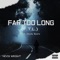 F.T.L _Far too long - Nevik Wright lyrics