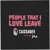 People That I Love Leave (feat. Jax) artwork