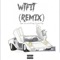 WTFIT (feat. Zak Nevers) - Press Play lyrics