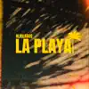 La Playa - Single album lyrics, reviews, download