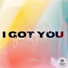 I Got You (You Got Me) - Single