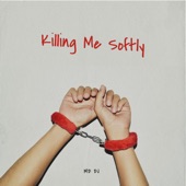 Killing Me Softly (Extended Version) artwork