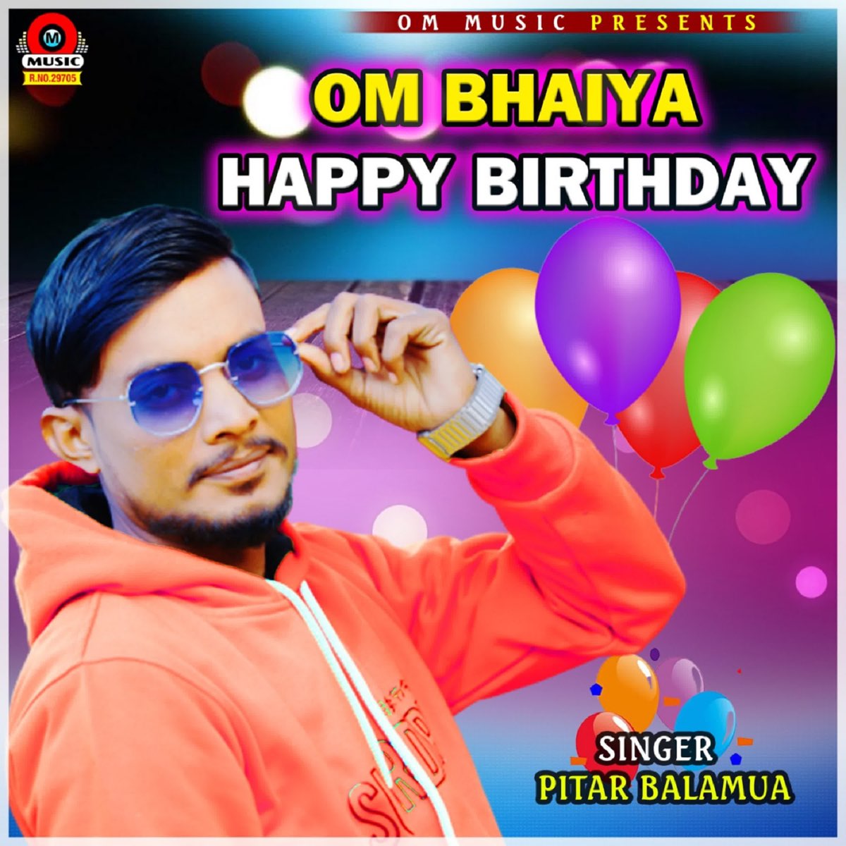 Om Bhaiya Happy Birthday - Single by Pitar Balamua on Apple Music