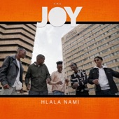 The Joy - Hlala Nami