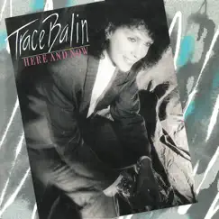 Here and Now by Trace Balin album reviews, ratings, credits