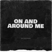 On and Around Me - Single