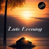 Late Evening - Single