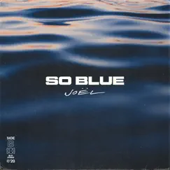 So Blue - Single by Joël album reviews, ratings, credits
