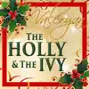 The Holly & The Ivy - Single album lyrics, reviews, download