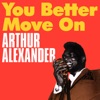 Arthur Alexander Presents You Better Move On