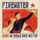 Firewater - I Often Dream Of Trains