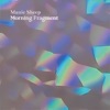 Morning Fragment - EP