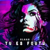 Tu Es Foutu - Single